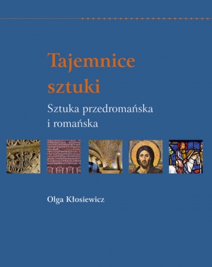 Tajemnice sztuki Sztuka przedromańska i romańska