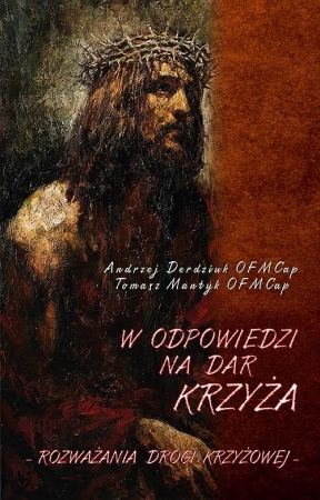 W odpowiedzi na dar Krzyża Rozważania Drogi Krzyżowej