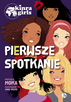 Pierwsze spotkanie / Kinra Girls