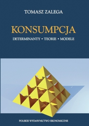 Konsumpcja Determinanty, teorie i modele