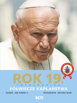 Rok 19 Fotokronika Półwiecze kapłaństwa