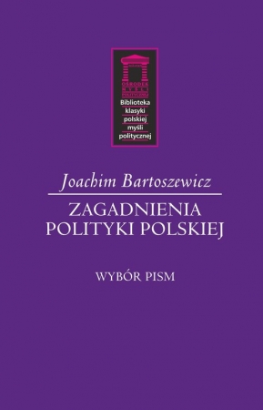 Zagadnienia polityki polskiej Wybór pism