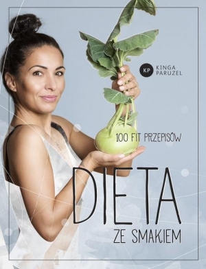 Dieta ze smakiem 100 fit przepisów