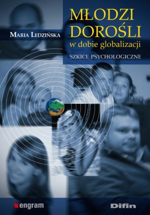 Młodzi dorośli w dobie globalizacji Szkice psychologiczne