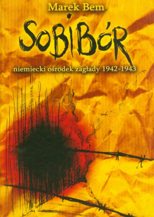 Sobibór niemiecki ośrodek zaglady 1942-1943