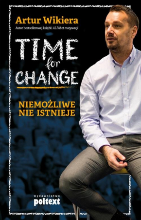 Time for Change Niemożliwe nie istnieje