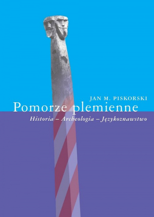 Pomorze plemienne Historia - Archeologia - Językoznawstwo