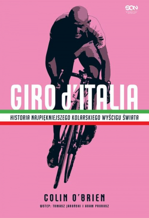 Giro d’Italia Historia najpiękniejszego kolarskiego wyścigu świata