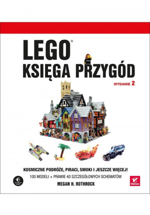 LEGO Księga przygód  Kosmiczne podróże, piraci, smoki i jeszcze więcej!