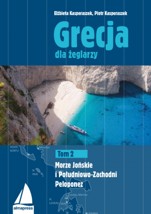 Grecja dla żeglarzy Tom 2 Morze Jońskie i Południowo-Zachodni Peloponez