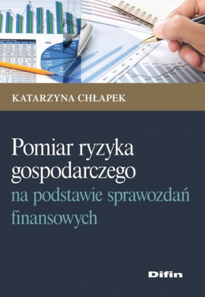 Pomiar ryzyka gospodarczego na podstawie sprawozdań finansowych