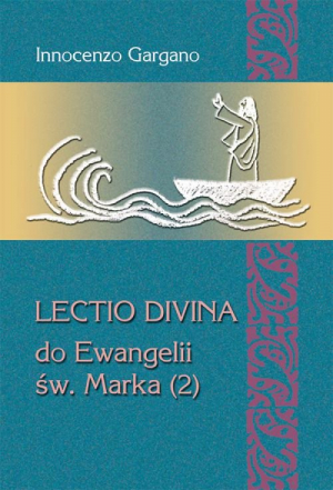 Lectio Divina do Ewangelii Św. Marka (2) Słowo jako lampa (rozdz. 3,20 – 6,6)