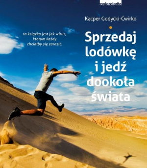 Sprzedaj lodówkę i jedź dookoła świata