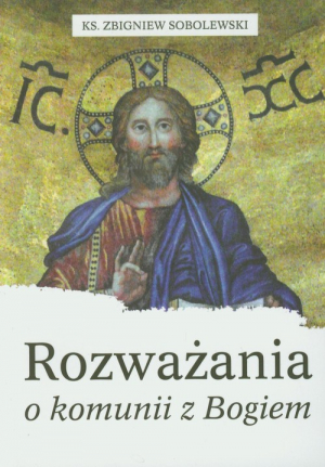 Rozważania o komunii z Bogiem