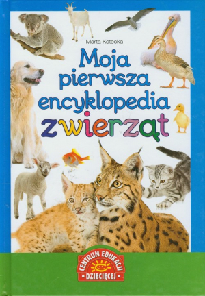 Moja pierwsza encyklopedia zwierząt