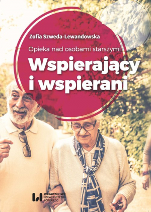 Opieka nad osobami starszymi Wspierający i wspierani