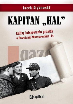 Kapitan Hal Kulisy fałszowania prawdy o Powstaniu Warszawskim '44