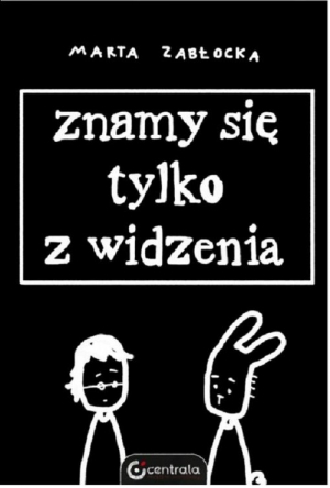 Znamy się tylko z widzenia