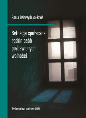 Sytuacja społeczna rodzin osób pozbawionych wolności