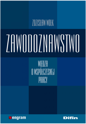 Zawodoznawstwo Wiedza o współczesnej pracy