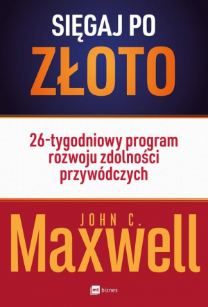 Sięgaj po złoto 26-tygodniowy program rozwoju zdolności przywódczych