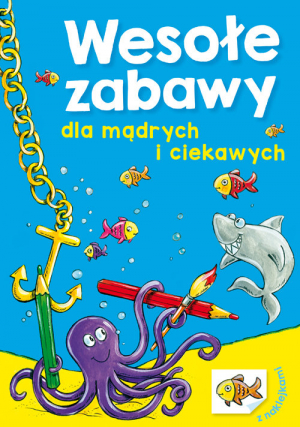 Wesołe zabawy dla mądrych i ciekawych