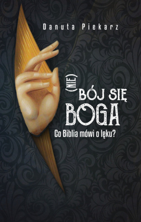 Nie bój się Boga Co Biblia mówi o lęku