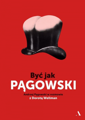 Być jak Pągowski Andrzej Pągowski w rozmowie z Dorotą Wellman