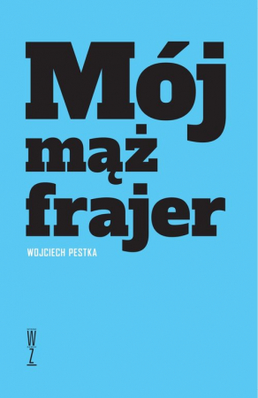 Mój mąż frajer