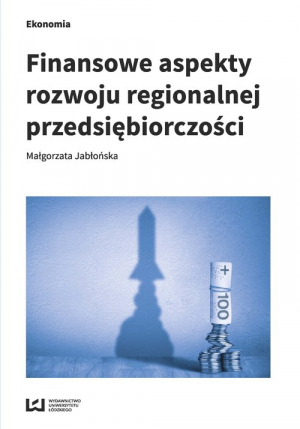 Finansowe aspekty rozwoju regionalnej przedsiębiorczości