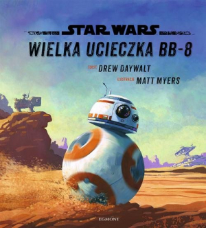 Star Wars Wielka ucieczka BB-8 Ilustrowana czytanka