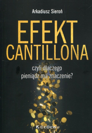 Efekt Cantillona czyli dlaczego pieniądz ma znaczenie?