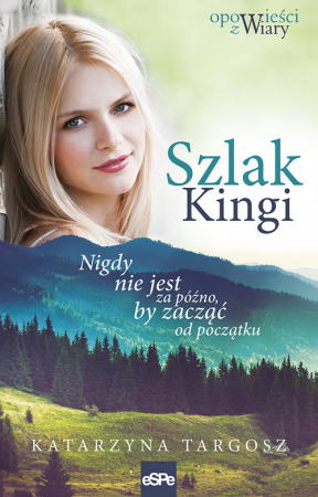 Szlak Kingi Nigdy nie jest za późno, by zacząć od początku