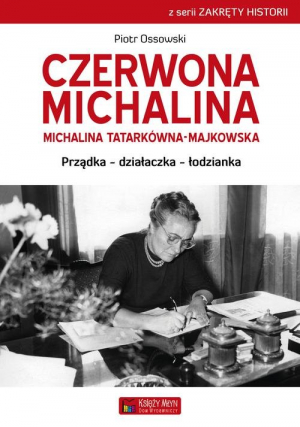 Czerwona Michalina Michalina Tatarkówna-Majkowska Prządka - działaczka - łodzianka