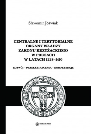 Centralne i terytorialne organy władzy Zakonu Krzyżackiego w Prusach w latach 1228-1410