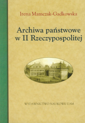 Archiwa państwowe w II Rzeczypospolitej