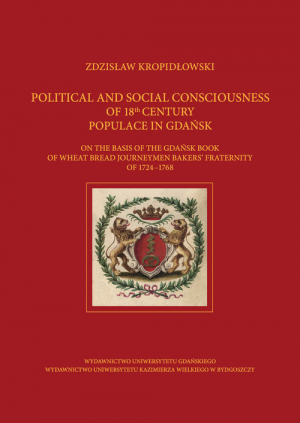 Political and Social Consciousness of 18th Century Populace in Gdańsk