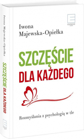 Szczęście dla każdego Rozmyślania z psychologią w tle