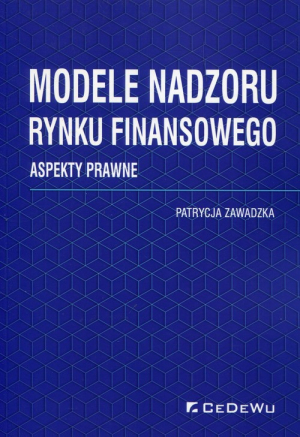 Modele nadzoru rynku finansowego Aspekty prawne