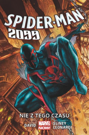 Spider-Man 2099 Tom 1 Nie z tego czasu