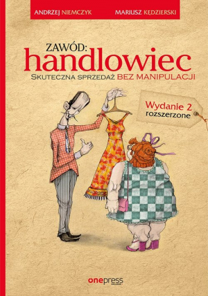 Zawód handlowiec Skuteczna sprzedaż bez manipulacji