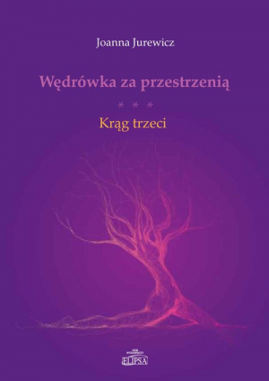 Wędrówka za przestrzenią Krąg trzeci