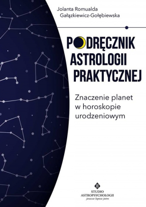 Podręcznik astrologii praktycznej Znaczenie planet w horoskopie urodzeniowym