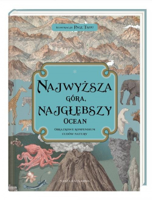 Najwyższa góra najgłębszy ocean Obrazkowe kompendium cudów natury