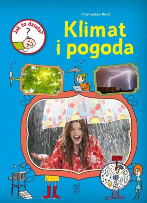 Jak to działa Klimat i pogoda