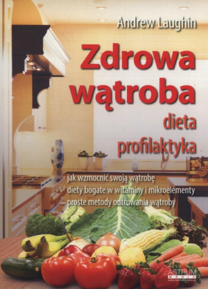 Zdrowa wątroba dieta profilaktyka