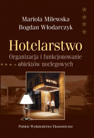 Hotelarstwo Organizacja i funkcjonowanie obiektów noclegowych