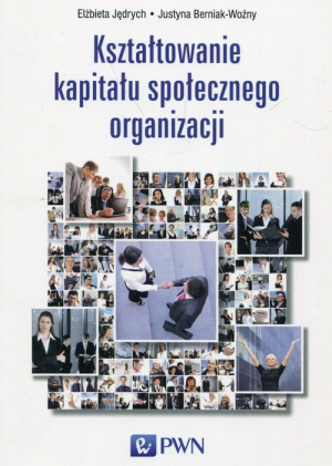 Kształtowanie kapitału społecznego organizacji