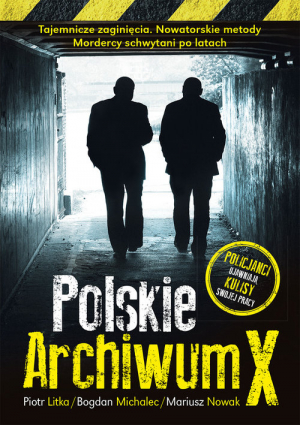 Polskie Archiwum X Policjanci ujawniają kulisy swojej pracy