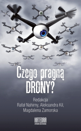 Czego pragną drony? Od atrakcji wizualnej do spojrzenia władzy